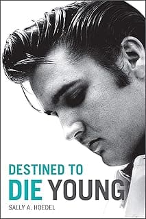 Elvis: Destined to Die Young by Sally A. Hoedel image