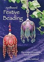 Spellbound Festive Beading: Decorative Ornaments, Tassels and Motifs