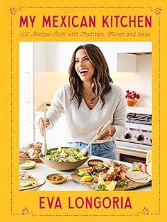 My Mexican Kitchen: 100 Recipes Rich with Tradition, Flavor, and Spice: A Cookbook image