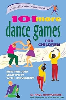 101 More Dance Games for Children: New Fun and Creativity with Movement (SmartFun Activity Books) image