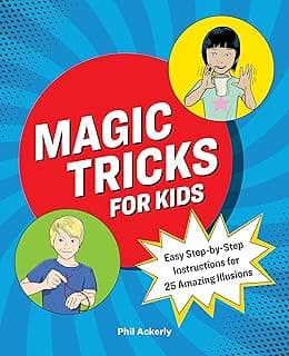 Magic Tricks for Kids: Easy Step-by-Step Instructions for 25 Amazing Illusions image