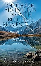 Outdoor Adventures and Faith Building Moments: A Devotional Book