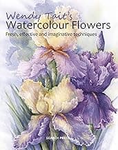 Wendy Tait's Watercolour Flowers: Fresh, effective and imaginative techniques image