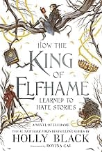 How the King of Elfhame Learned to Hate Stories (The Folk of the Air) image
